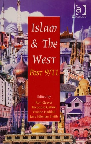 ISLAM AND THE WEST POST 9/11; ED. BY RON GEAVES.