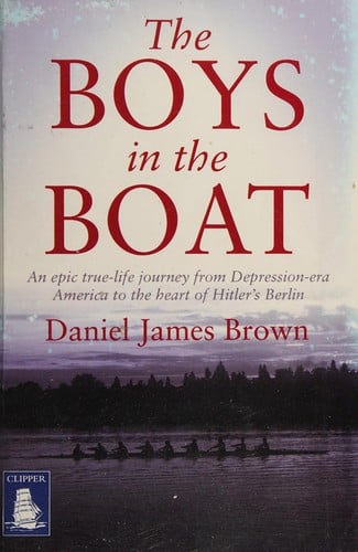 The boys in the boat: an epic true-life journey to the heart of Hitler's Berlin