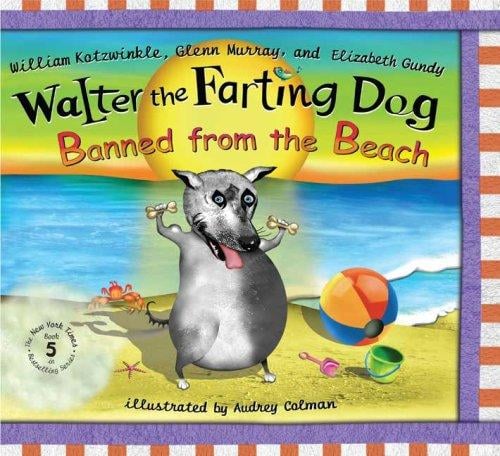 Walter The Farting Dog: Banned From the Beach (Walter the Farting Dog)