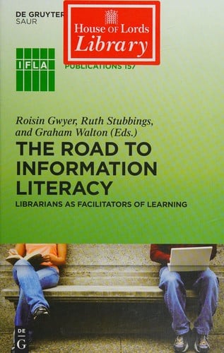 Road to Information Literacy: Librarians as Facilitators of Learning