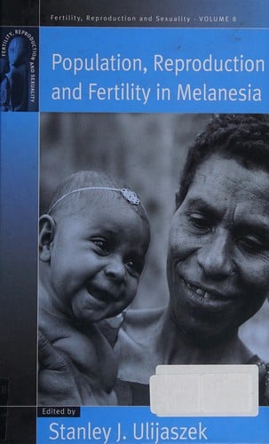 Population, reproduction, and fertility in Melanesia