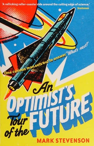 An optimist's tour of the future