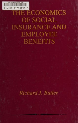 The economics of social insurance and employee benefits