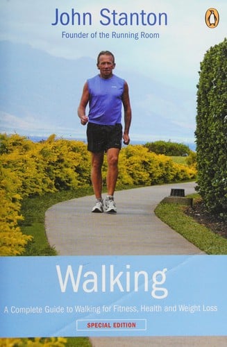 Walking: a complete guide to walking for fitness, health and weight loss