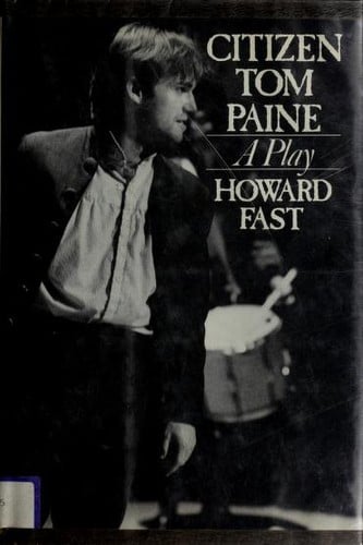 Citizen Tom Paine: a play in two acts