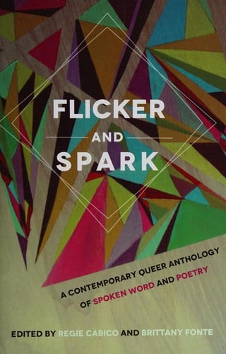 Flicker and spark: a contemporary queer anthology of spoken word and poetry