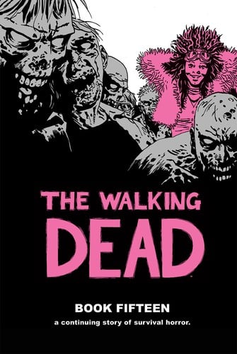The Walking Dead, Book Fifteen