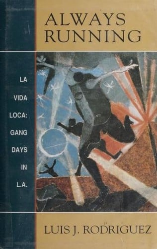 Always running: la vida loca, gang days in L.A.