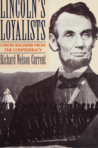 Lincoln's loyalists: Union soldiers from the Confederacy