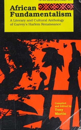 African fundamentalism: a literary and cultural anthology of Garvey's Harlem Renaissance