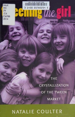 Tweening the Girl: The Crystallization of the Tween Market