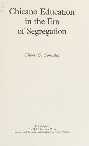Chicano education in the era of segregation