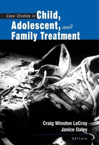 Case Studies in Child, Adolescent, and Family Treatment