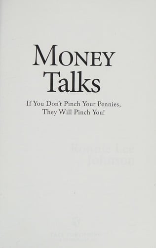 Money talks: if you don't pinch your pennies, they will pinch you!