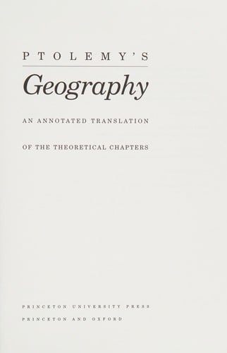 Ptolemy's Geography: an annotated translation of the theoretical chapters