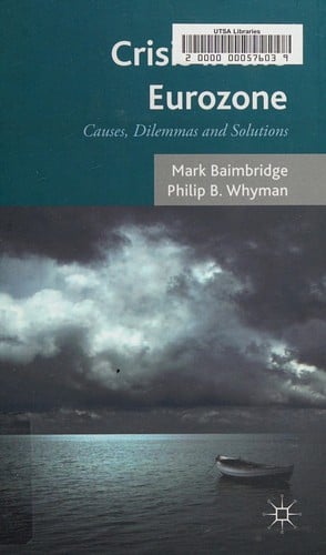 Crisis in the eurozone: causes, dilemmas and solutions