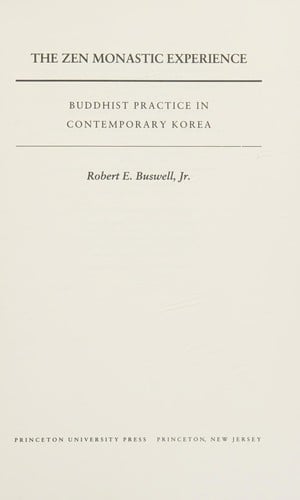The Zen monastic experience: Buddhist practice in contemporary Korea