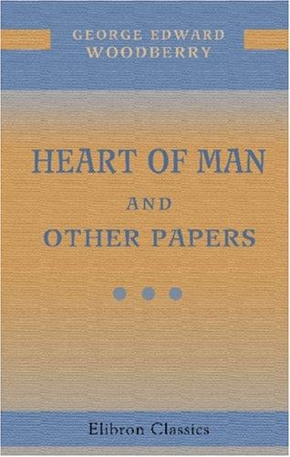 Heart of Man, and Other Papers
