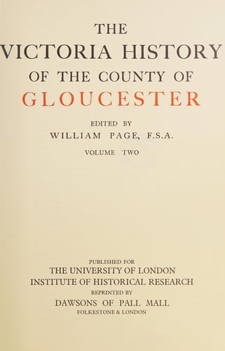 The Victoria History of the County of Gloucester: Volume Two (Victoria County History)