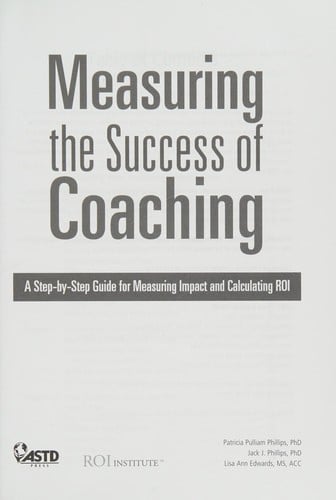 Measuring the success of coaching: a step-by-step guide for measuring impact and calculating ROI