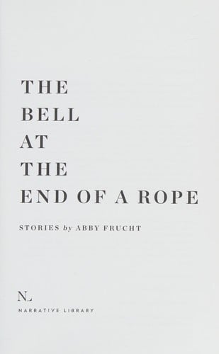 The bell at the end of a rope: stories