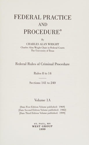 Federal practice and procedure: federal rules of criminal procedure