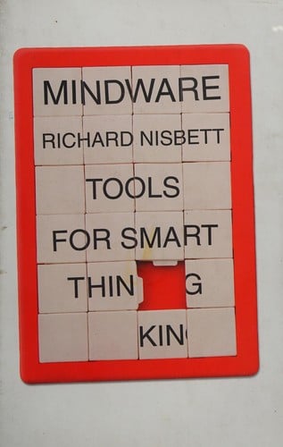 Mindware: tools for smart thinking