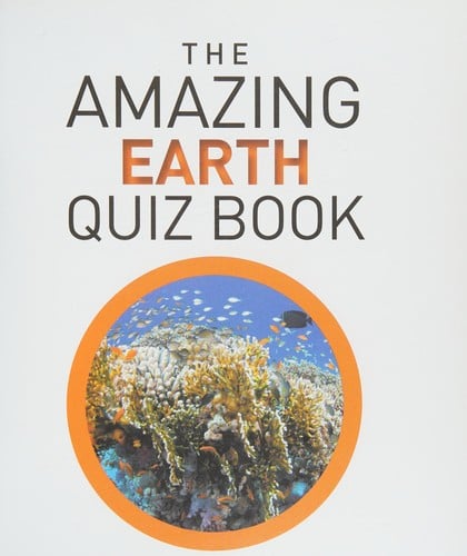 The amazing earth quiz book
