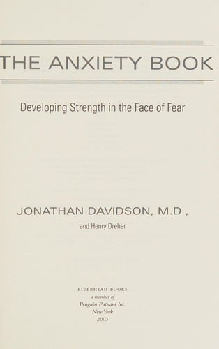 The anxiety book: developing strength in the face of fear