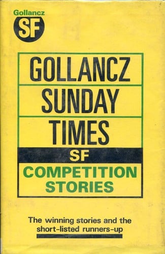 Gollancz/Sunday Times SF competition stories.