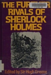 The further rivals of Sherlock Holmes.