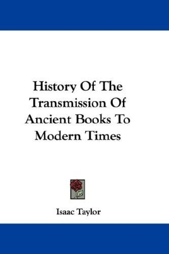 History Of The Transmission Of Ancient Books To Modern Times