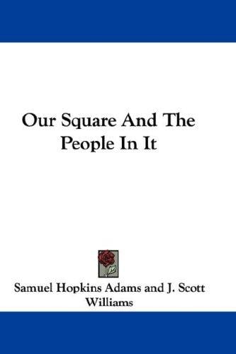 Our Square And The People In It