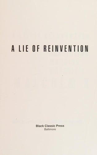 A Lie of Reinvention: Correcting Manning Marable's Malcolm X