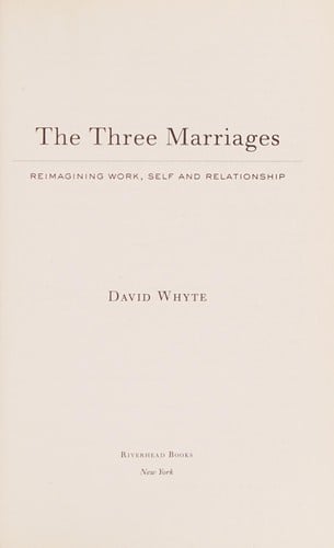 The three marriages: reimagining work, self and relationship