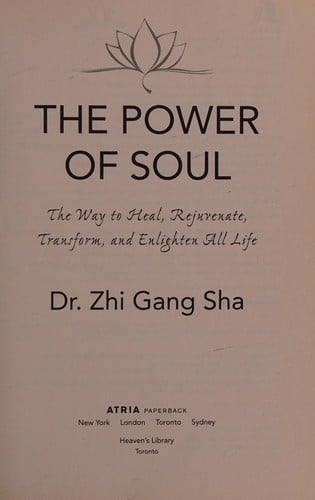 The power of soul: the way to heal, rejuvenate, transform, and enlighten all life