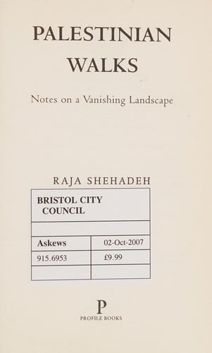 Palestinian walks: notes on a vanishing landscape