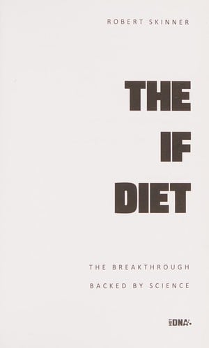 The IF diet: the breakthrough backed by science