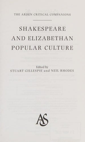 SHAKESPEARE AND ELIZABETHAN POPULAR CULTURE; ED. BY STUART GILLESPIE.