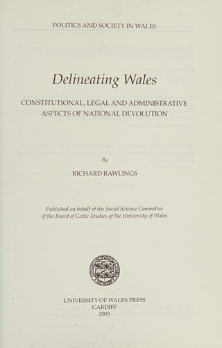 Delineating Wales: constitutional, legal and administrative aspects of national devolution