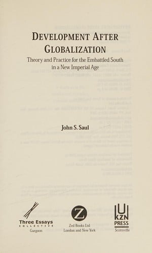 DEVELOPMENT AFTER GLOBALIZATION: THEORY AND PRACTICE FOR THE EMBATTLED SOUTH IN A NEW IMPERIAL AGE.
