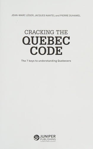 Cracking the Quebec code: the 7 keys to understanding Quebecers