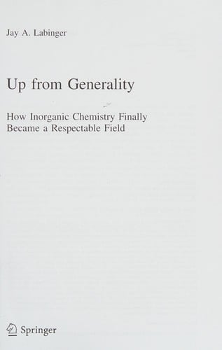Up from Generality: How Inorganic Chemistry Finally Became a Respectable Field