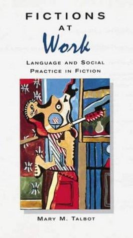 Fictions at work: language and social practice in fiction