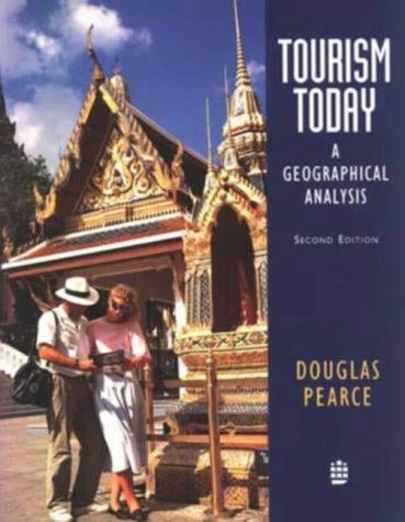 Tourism Today: A Geographical Analysis (2nd Edition)