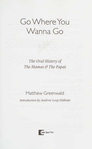 Go where you wanna go: the oral history of the Mamas & the Papas