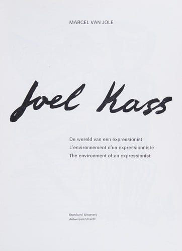 Joel Kass: the environment of an expressionist