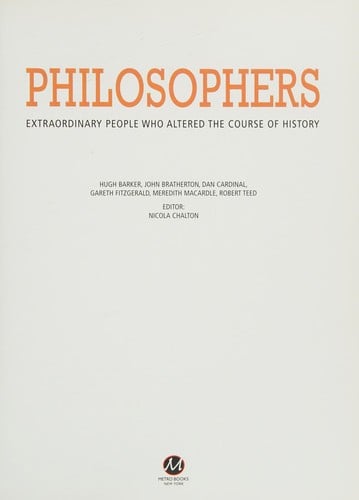 Philosophers: extraordinary people who altered the course of history