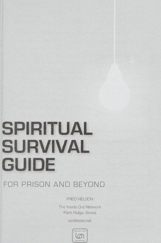 Spiritual survival guide for prison and beyond