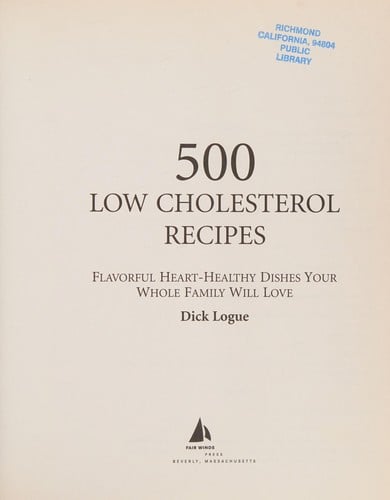 500 low-cholesterol recipes: lose the cholesterol, not the flavor with meals the whole family will love
